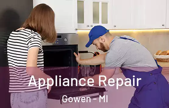  Appliance Repair Gowen - MI