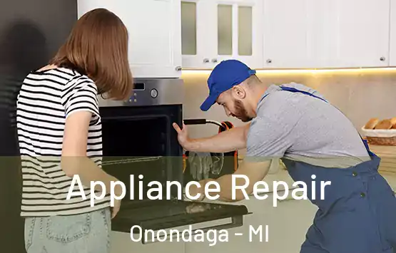  Appliance Repair Onondaga - MI