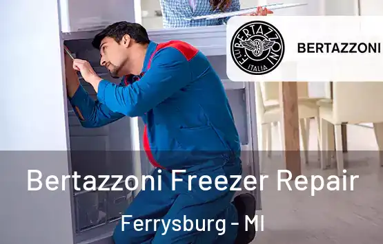  Bertazzoni Freezer Repair Ferrysburg - MI