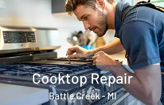 Cooktop Repair Battle Creek - MI