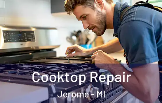  Cooktop Repair Jerome - MI