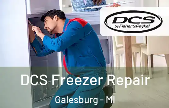  DCS Freezer Repair Galesburg - MI