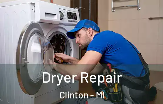  Dryer Repair Clinton - MI