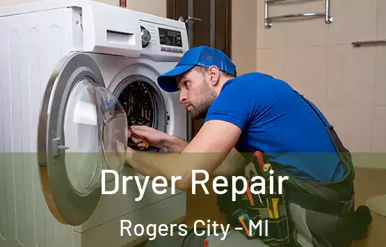  Dryer Repair Rogers City - MI