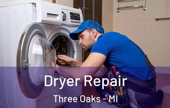  Dryer Repair Three Oaks - MI