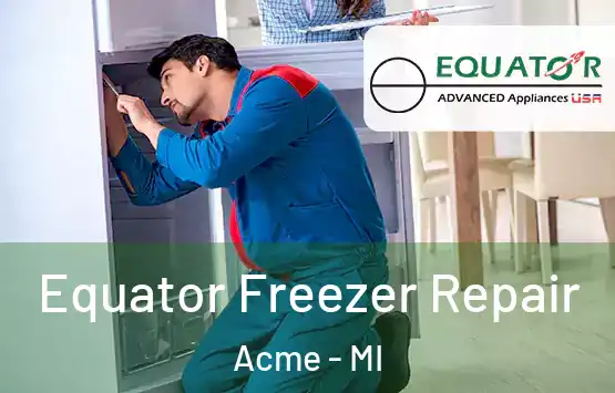  Equator Freezer Repair Acme - MI