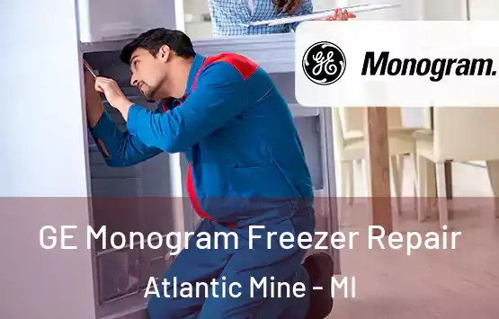  GE Monogram Freezer Repair Atlantic Mine - MI