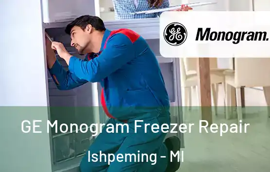  GE Monogram Freezer Repair Ishpeming - MI