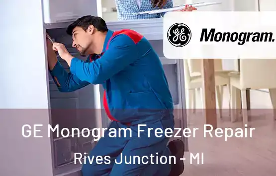  GE Monogram Freezer Repair Rives Junction - MI
