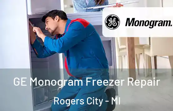  GE Monogram Freezer Repair Rogers City - MI