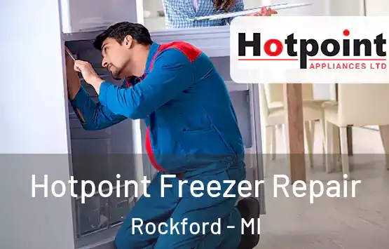  Hotpoint Freezer Repair Rockford - MI