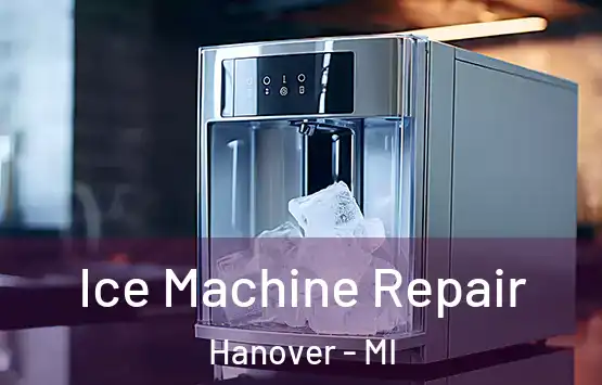  Ice Machine Repair Hanover - MI