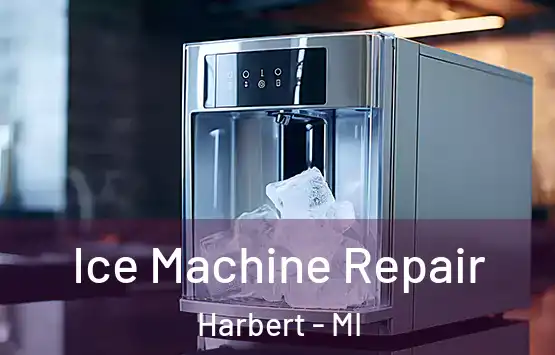  Ice Machine Repair Harbert - MI
