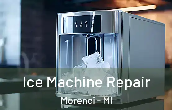  Ice Machine Repair Morenci - MI