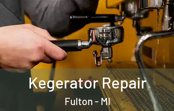  Kegerator Repair Fulton - MI