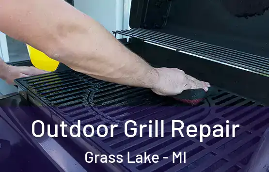  Outdoor Grill Repair Grass Lake - MI