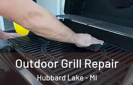  Outdoor Grill Repair Hubbard Lake - MI