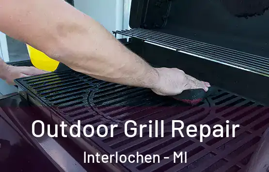  Outdoor Grill Repair Interlochen - MI