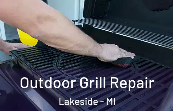  Outdoor Grill Repair Lakeside - MI