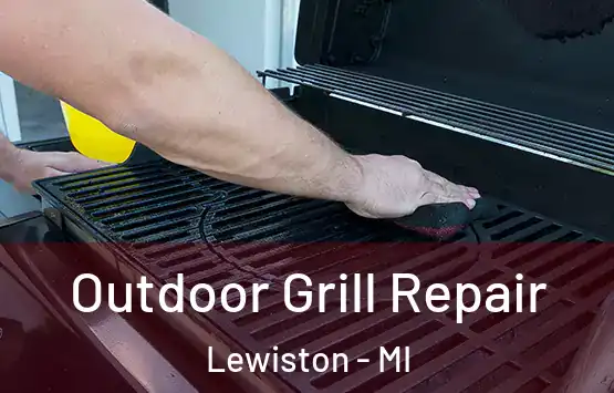  Outdoor Grill Repair Lewiston - MI