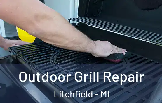  Outdoor Grill Repair Litchfield - MI