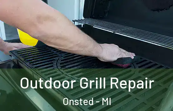  Outdoor Grill Repair Onsted - MI