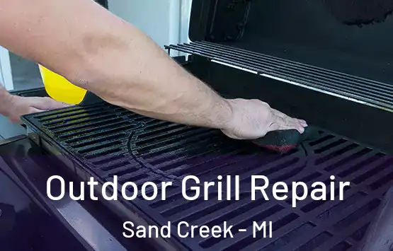 Outdoor Grill Repair Sand Creek - MI