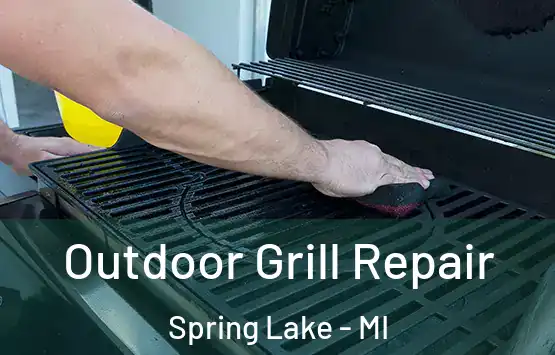  Outdoor Grill Repair Spring Lake - MI