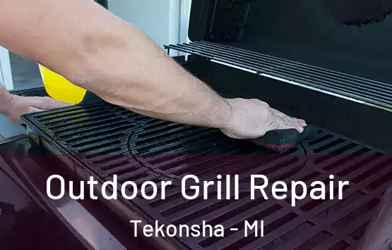  Outdoor Grill Repair Tekonsha - MI