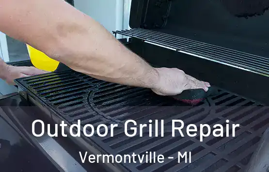  Outdoor Grill Repair Vermontville - MI