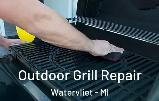  Outdoor Grill Repair Watervliet - MI