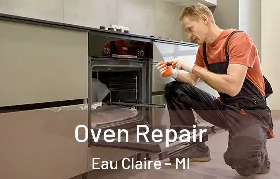  Oven Repair Eau Claire - MI