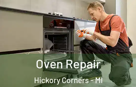 Oven Repair Hickory Corners - MI