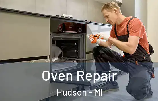  Oven Repair Hudson - MI