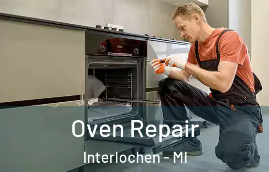  Oven Repair Interlochen - MI