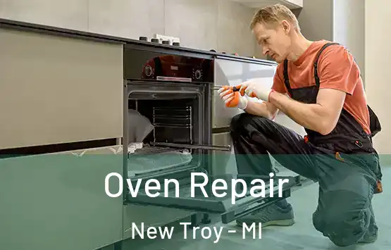  Oven Repair New Troy - MI