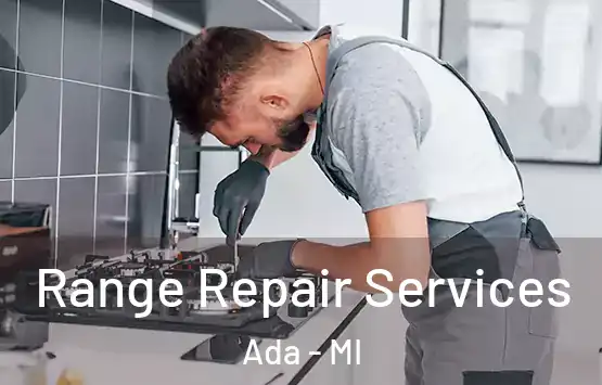  Range Repair Services Ada - MI