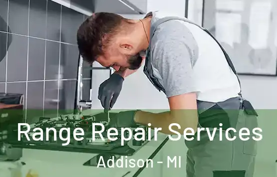  Range Repair Services Addison - MI