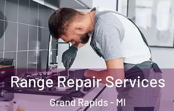  Range Repair Services Grand Rapids - MI