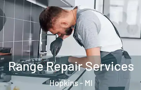  Range Repair Services Hopkins - MI