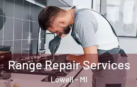  Range Repair Services Lowell - MI