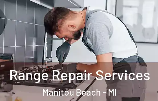  Range Repair Services Manitou Beach - MI