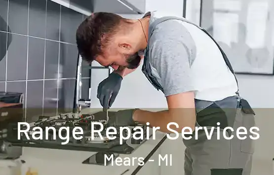  Range Repair Services Mears - MI