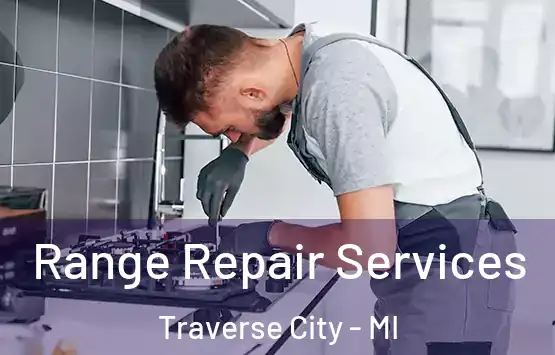  Range Repair Services Traverse City - MI
