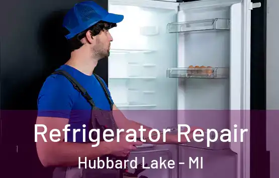  Refrigerator Repair Hubbard Lake - MI