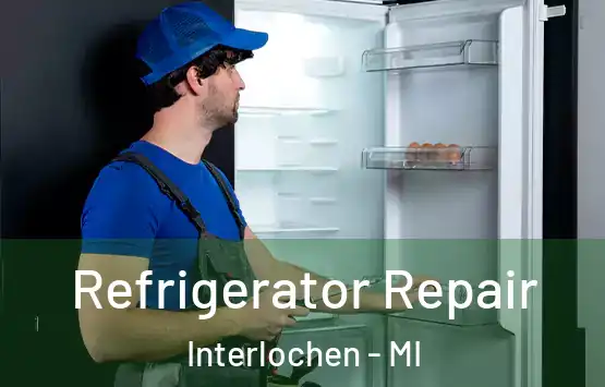  Refrigerator Repair Interlochen - MI