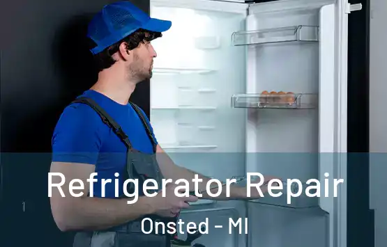  Refrigerator Repair Onsted - MI