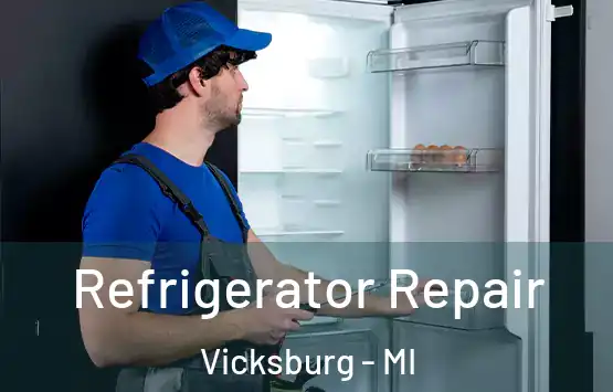  Refrigerator Repair Vicksburg - MI