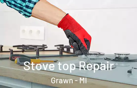  Stove top Repair Grawn - MI