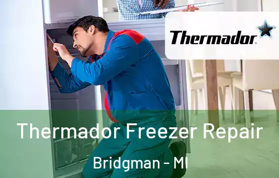  Thermador Freezer Repair Bridgman - MI